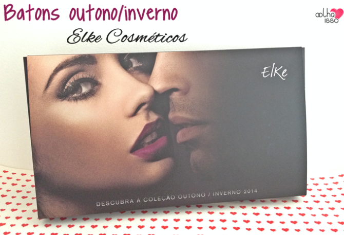 Batom líquido Elke Cosméticos - coleção amor de novela