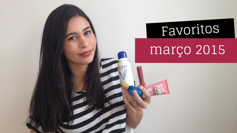 10 produtos favoritos março 2015