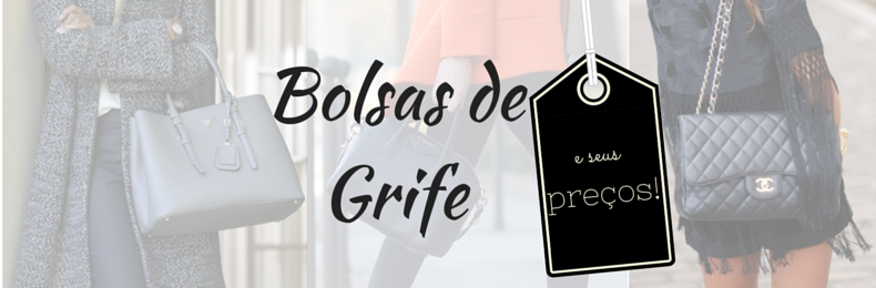 Bolsa de Grife e seus preços