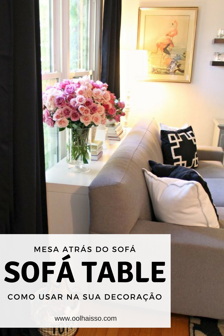 sofa table como usar na decoração