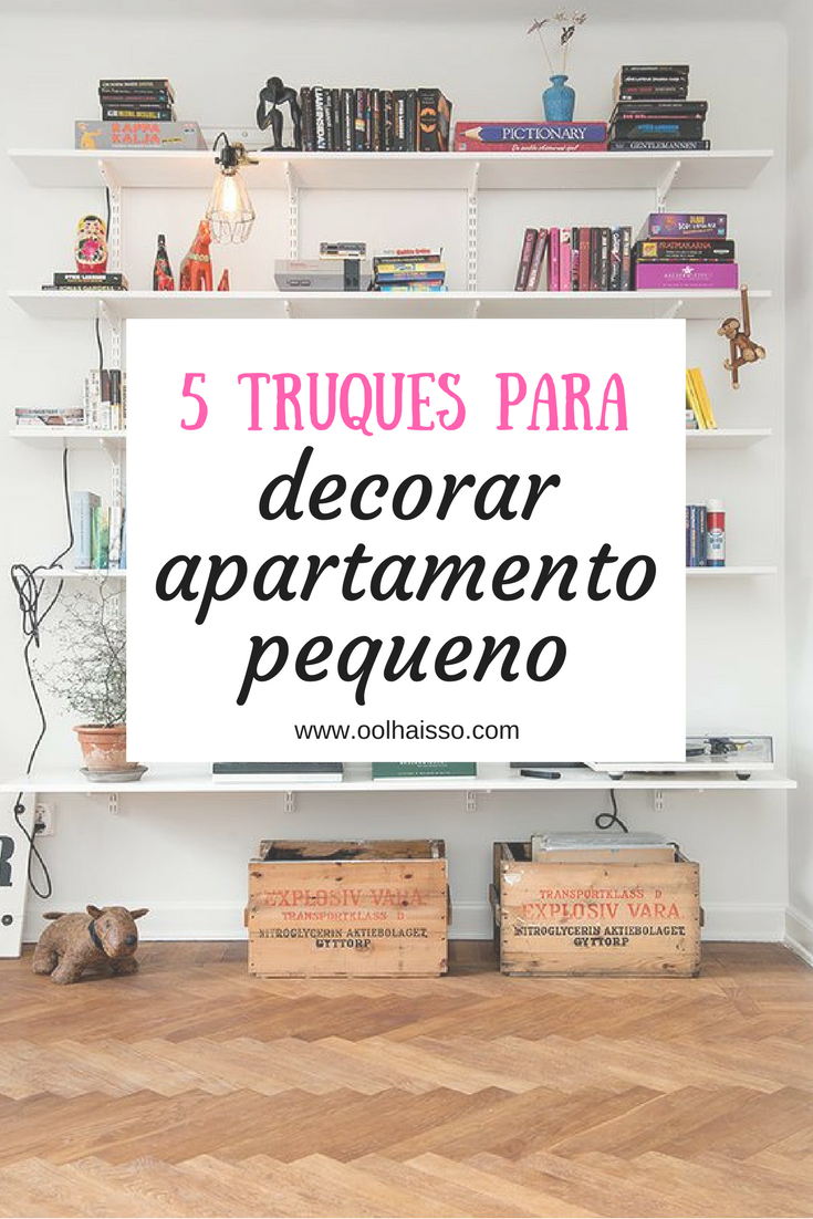 5 truques para decorar apartamento pequeno