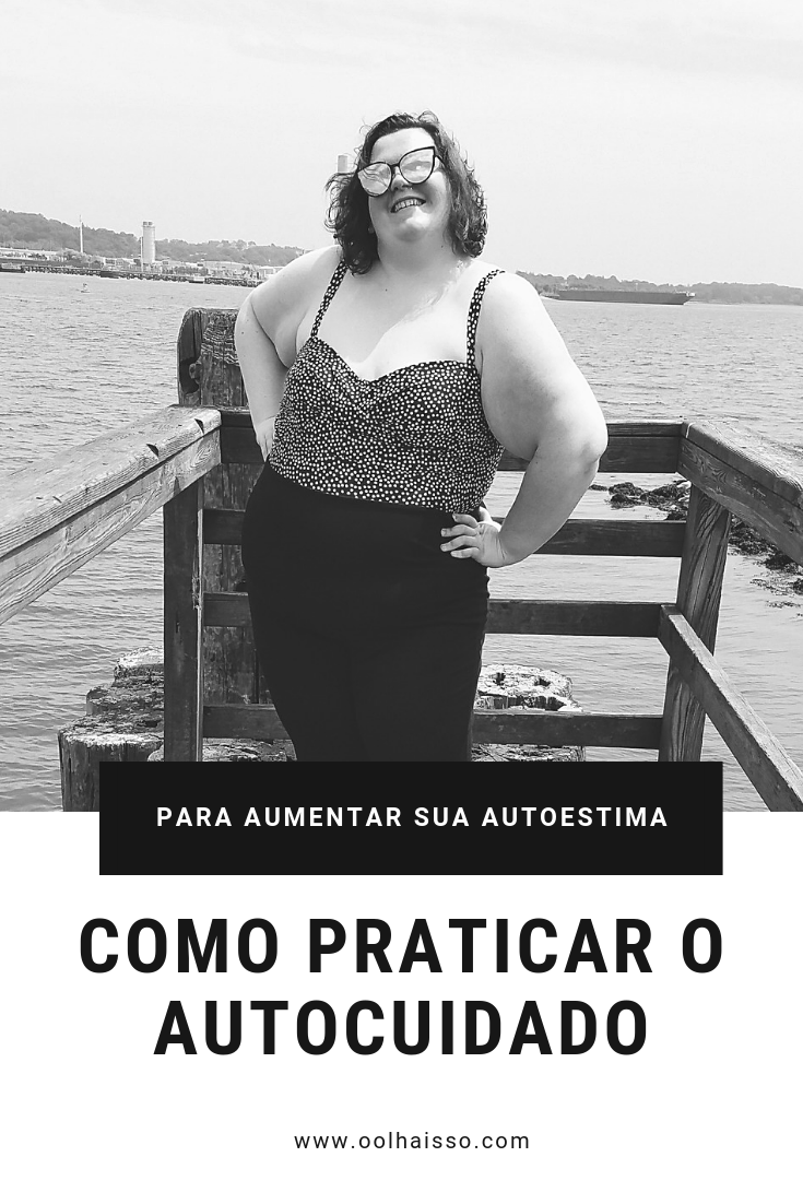 como praticar o autocuidado e melhorar a autoestima