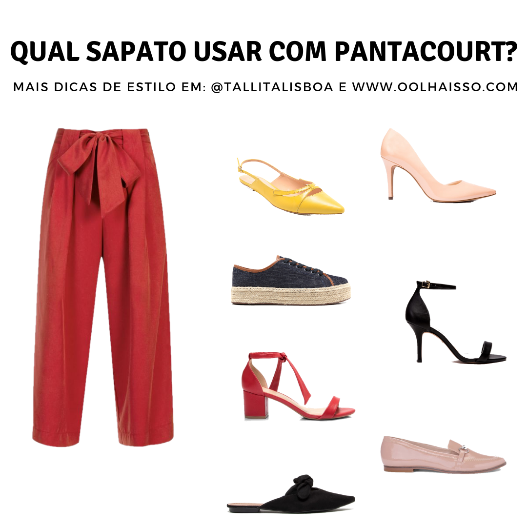 Qual sapato usar com pantacourt