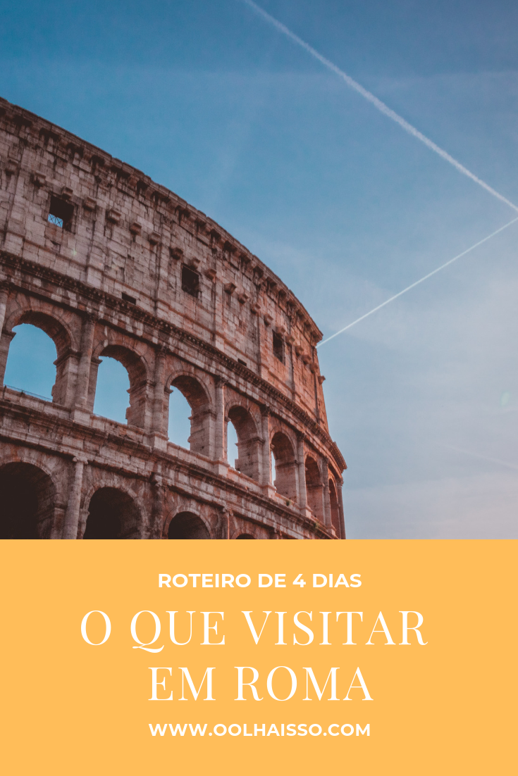 roteiro de viagem para roma em 4 dias