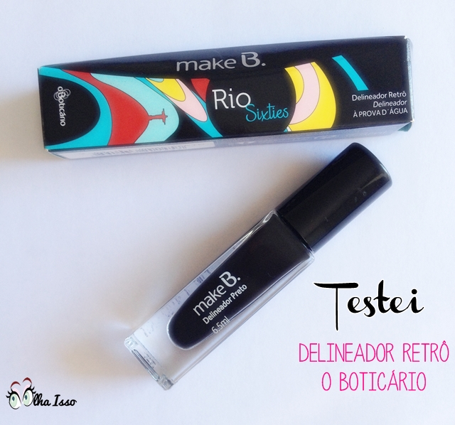 testei-delineador-retro-o-boticario