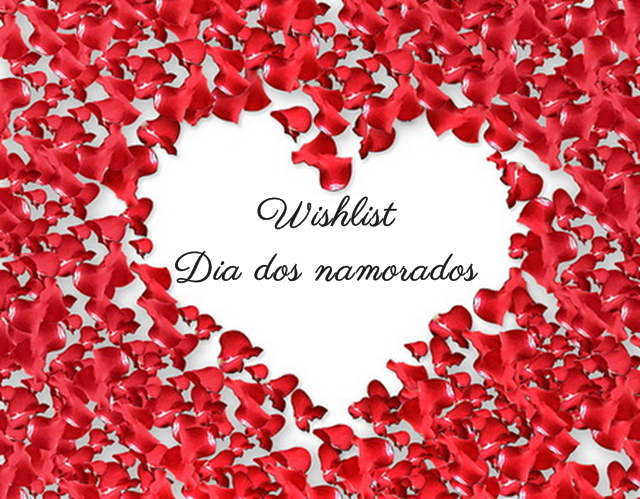 wishlist-de-dia-dos-namorados-it-blogs