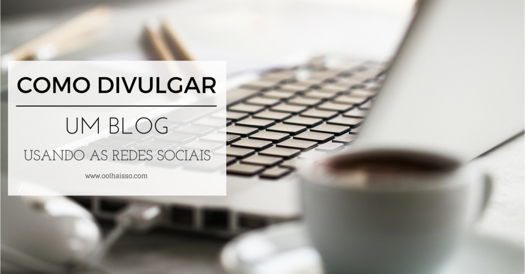 divulgar-um-blog-usando-redes-sociais