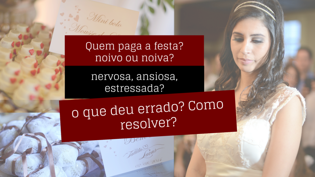 quem-deve-pagar-a-festa-de-casamento-como-escolher-vestido-de-noiva