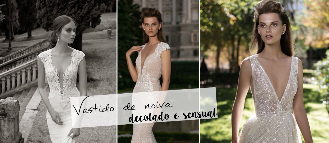 vestido-de-noiva-decotado-e-sexy-8-inspiracoes-arrasadoras