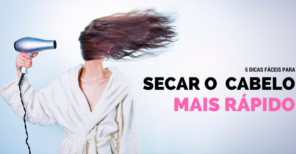 como-secar-o-cabelo-mais-rapido