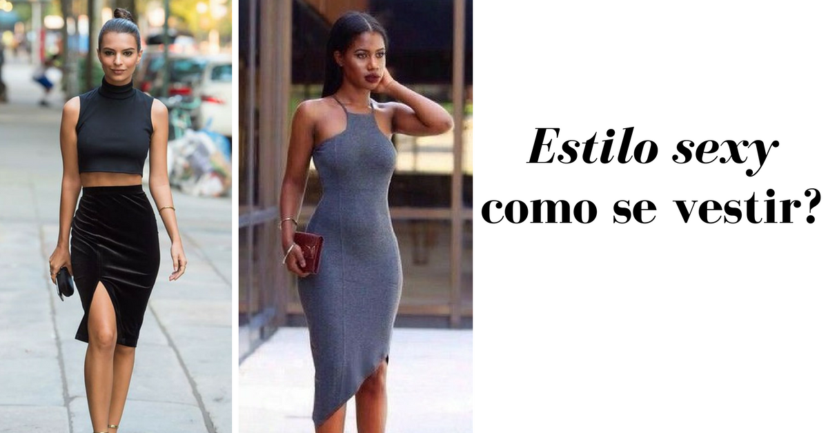 como-se-vestir-estilo-sexy