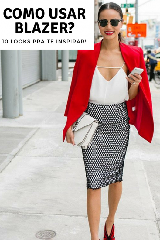 10 looks com blazer. como usar blazer