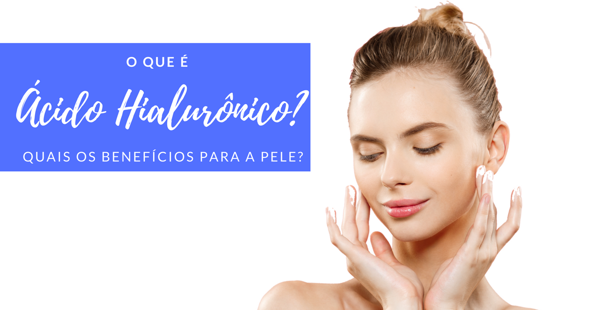 o-que-e-acido-hialuronico-beneficios