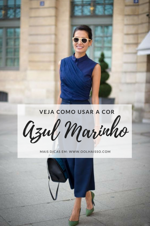 veja como usar a cor azul marinho nos seus looks